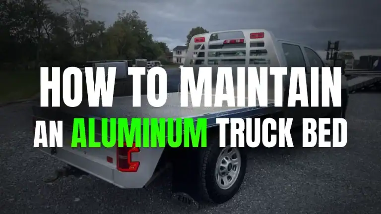 how to maintain an aluminum truck bed