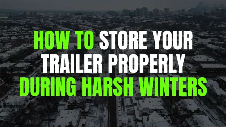how to store your trailer properly during harsh PA winters