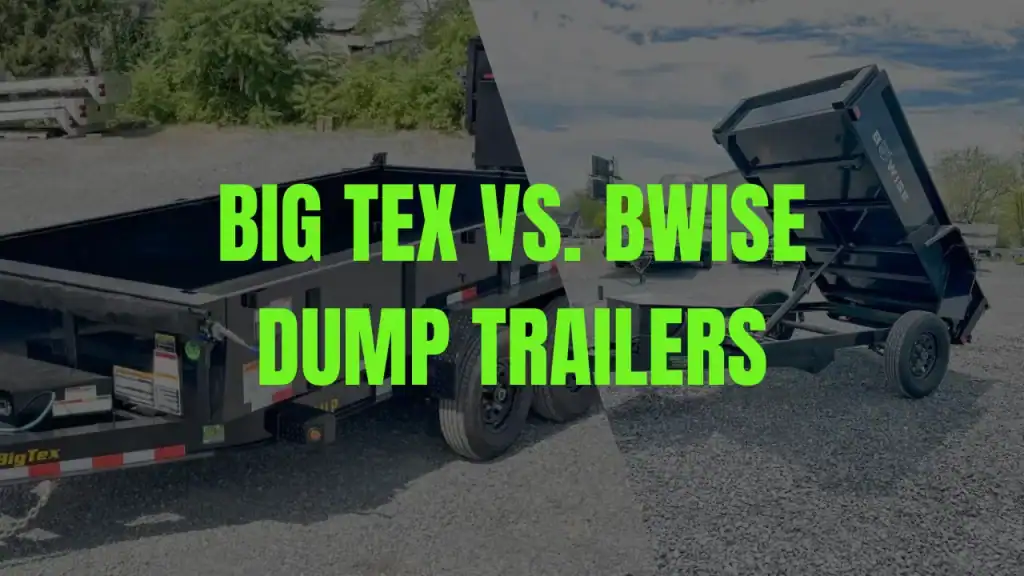 Big Tex vs Bwise Dump Trailers