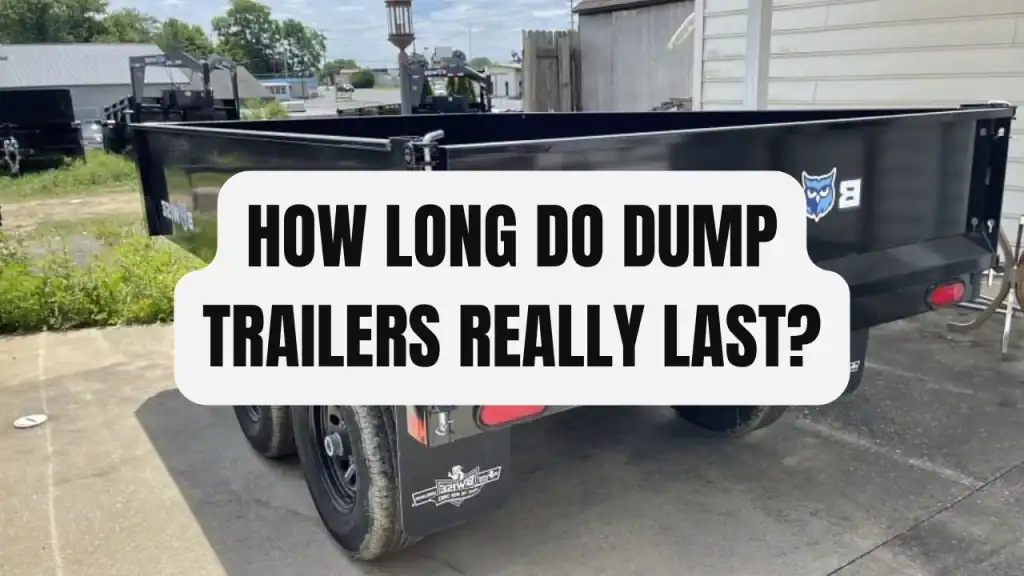 how long do dump trailers last on average explained