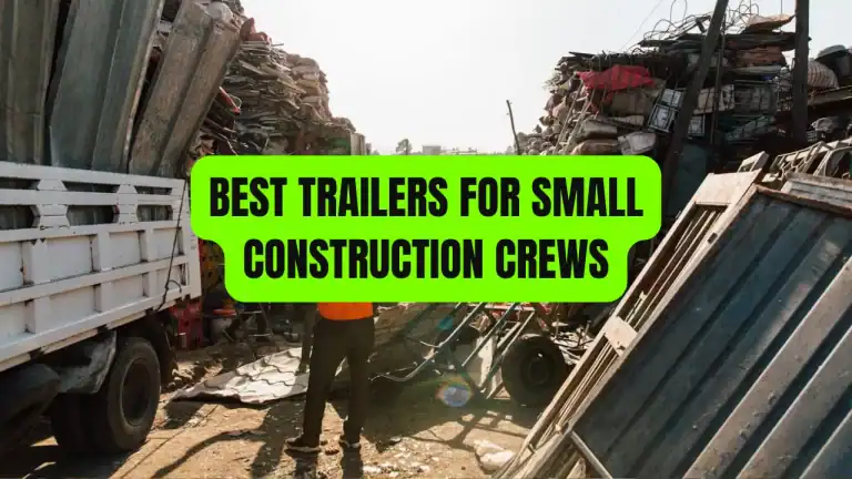 best trailers for small construction crews in PA