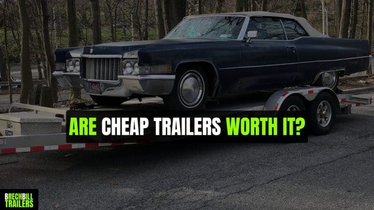 Are cheap trailers worth it